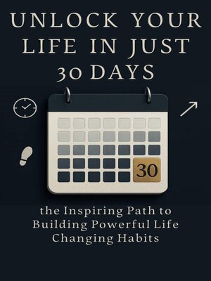 cover image of Unlock Your Life in Just 30 Days